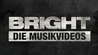 Bright: Die Musikvideos (2017)