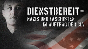 Dienstbereit – Nazis und Faschisten im Auftrag der CIA (2012)