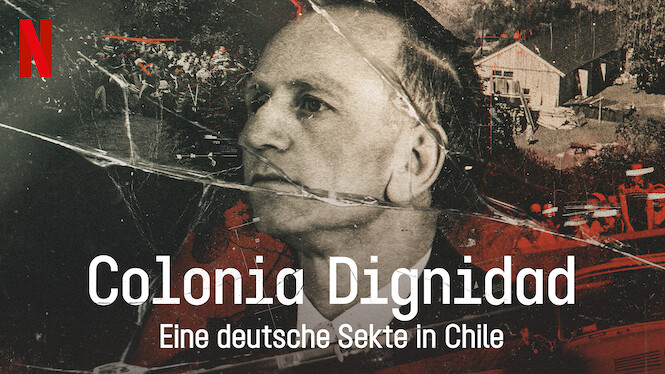 Colonia Dignidad: Eine deutsche Sekte in Chile