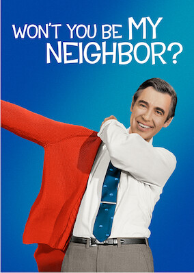 Won't You Be My Neighbor?